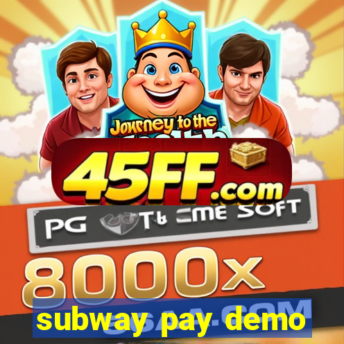 subway pay demo